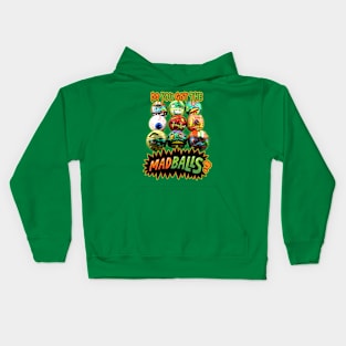 Do You Got The Madballs? Kids Hoodie